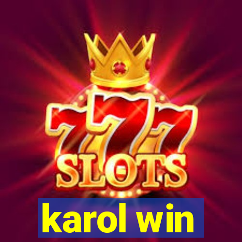 karol win